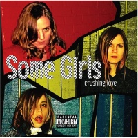[Crushing Love] by Some Girls
