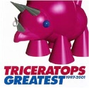 Triceratops Greatest 1997-2001